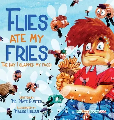 Les mouches ont mangé mes frites : Le jour où je me suis giflé ! - Flies Ate My Fries: The day I slapped my face!