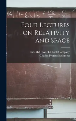 Quatre conférences sur la relativité et l'espace - Four Lectures on Relativity and Space