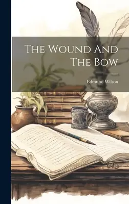 La blessure et l'arc - The Wound And The Bow