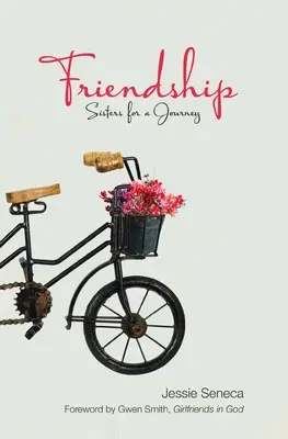 L'amitié : Des sœurs pour un voyage - Friendship: Sisters for a Journey