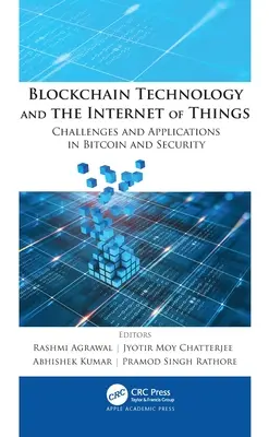 La technologie de la chaîne de blocs et l'internet des objets : Défis et applications dans le domaine du bitcoin et de la sécurité - Blockchain Technology and the Internet of Things: Challenges and Applications in Bitcoin and Security