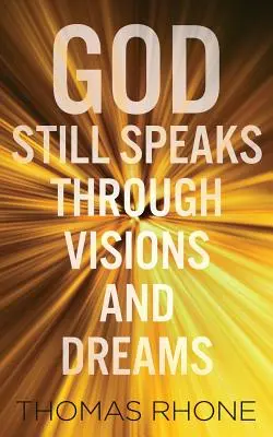 Dieu parle toujours à travers les visions et les rêves - God Still Speaks Through Visions and Dreams