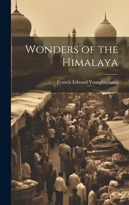 Les merveilles de l'Himalaya - Wonders of the Himalaya
