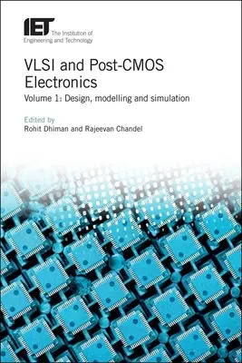 VLSI et électronique post-CMOS : Conception, modélisation et simulation - VLSI and Post-CMOS Electronics: Design, Modelling and Simulation