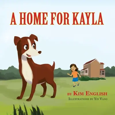 Un foyer pour Kayla - A Home for Kayla
