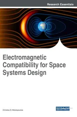 Compatibilité électromagnétique pour la conception de systèmes spatiaux - Electromagnetic Compatibility for Space Systems Design