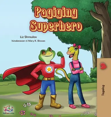 Pagiging Superhero : Être un super-héros (édition tagalog) - Pagiging Superhero: Being a Superhero (Tagalog Edition)