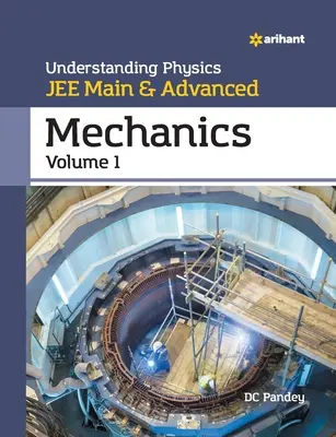Comprendre la physique pour le JEE principal et avancé Mécanique Partie 1 - Understanding Physics for JEE Main and Advanced Mechanics Part 1