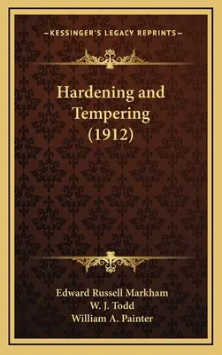 La trempe et le revenu (1912) - Hardening and Tempering (1912)