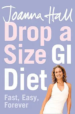 Le régime IG de Drop a Size : Rapide, facile, éternel - Drop a Size GI Diet: Fast, Easy, Forever