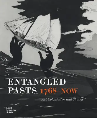 Des passés enchevêtrés, de 1768 à aujourd'hui : Art, colonialisme et changement - Entangled Pasts, 1768-Now: Art, Colonialism and Change