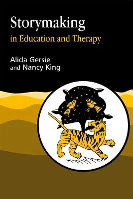 La narration dans l'éducation et la thérapie - Storymaking in Education and Therapy