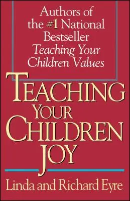 Enseigner la joie à vos enfants - Teaching Your Children Joy