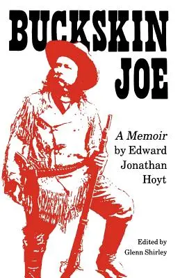 Buckskin Joe : Un mémoire - Buckskin Joe: A Memoir