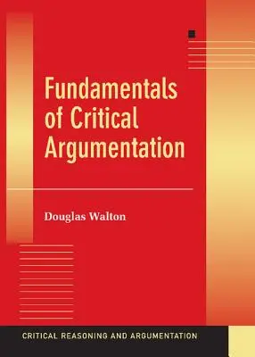 Principes fondamentaux de l'argumentation critique - Fundamentals of Critical Argumentation