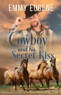 Un cow-boy et son baiser secret - A Cowboy and his Secret Kiss