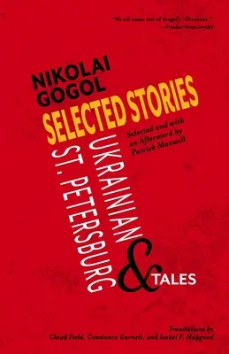 Histoires choisies de Nikolaï Gogol : Contes ukrainiens et de Saint-Pétersbourg - Selected Stories of Nikolai Gogol: Ukrainian and St. Petersburg Tales