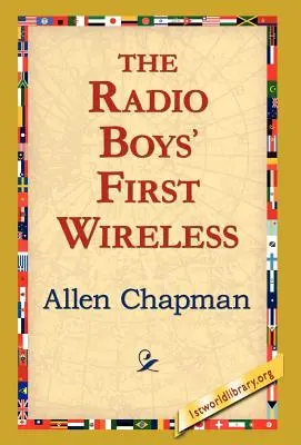 Le premier sans-fil des garçons de radio - The Radio Boys' First Wireless
