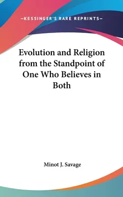 L'évolution et la religion du point de vue de celui qui croit aux deux - Evolution and Religion from the Standpoint of One Who Believes in Both