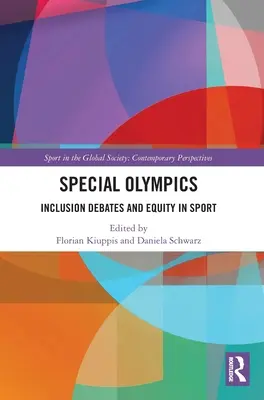 Jeux olympiques spéciaux : Débats sur l'inclusion et l'équité dans le sport - Special Olympics: Inclusion Debates and Equity in Sport