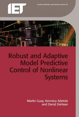 Commande prédictive de modèles robustes et adaptatifs pour les systèmes non linéaires - Robust and Adaptive Model Predictive Control of Nonlinear Systems