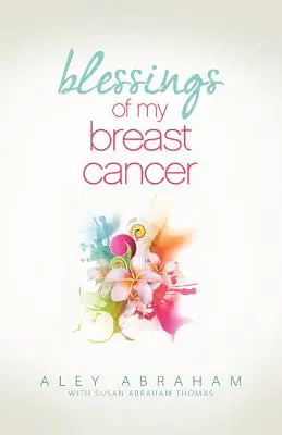 Les bénédictions de mon cancer du sein - Blessings of My Breast Cancer