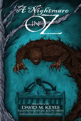 Un cauchemar à Oz : fondé sur les célèbres histoires d'Oz de L. Frank Baum et s'inscrivant dans la continuité de celles-ci - A Nightmare in Oz: Founded on and Continuing the Famous Oz Stories by L. Frank Baum