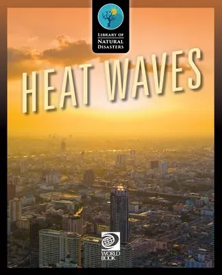 Vagues de chaleur - Heat Waves