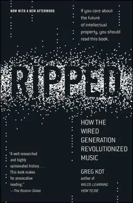 Ripped : Comment la génération branchée a révolutionné la musique - Ripped: How the Wired Generation Revolutionized Music