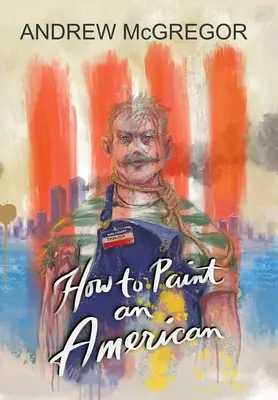 Comment peindre un Américain - How to Paint an American