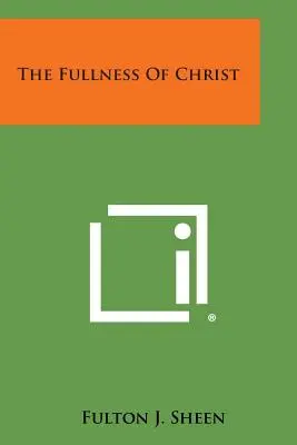 La plénitude du Christ - The Fullness Of Christ