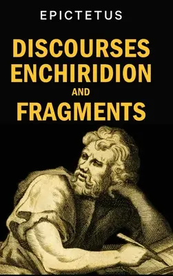 Discours, Enchiridion et fragments - Discourses, Enchiridion and Fragments