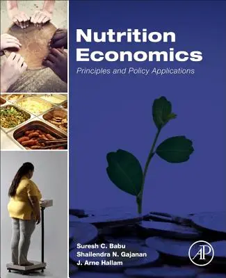 Économie de la nutrition : Principes et applications politiques - Nutrition Economics: Principles and Policy Applications