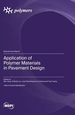 Application des matériaux polymères dans la conception des chaussées - Application of Polymer Materials in Pavement Design