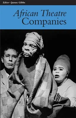 Théâtre africain 7 : Compagnies - African Theatre 7: Companies