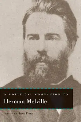 Un compagnon politique pour Herman Melville - A Political Companion to Herman Melville