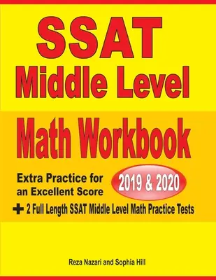 SSAT Middle Level Math Workbook 2019-2020 : Extra Practice for an Excellent Score + 2 Full Length SSAT Middle Level Math Practice Tests - SSAT Middle Level Math Workbook 2019-2020: Extra Practice for an Excellent Score + 2 Full Length SSAT Middle Level Math Practice Tests