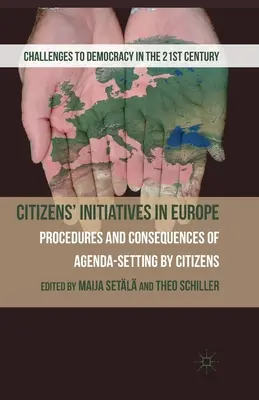 Initiatives citoyennes en Europe : Procédures et conséquences de la définition de l'agenda par les citoyens - Citizens' Initiatives in Europe: Procedures and Consequences of Agenda-Setting by Citizens
