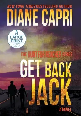 Get Back Jack - Édition à gros caractères et couverture rigide : La série La chasse au Jack Reacher - Get Back Jack Large Print Hardcover Edition: The Hunt for Jack Reacher Series