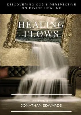 Les flux de guérison - Healing Flows