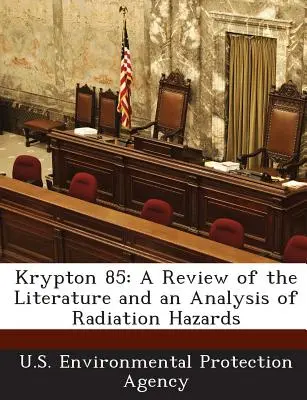 Krypton 85 : Revue de la littérature et analyse des risques de radiation - Krypton 85: A Review of the Literature and an Analysis of Radiation Hazards