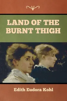 Le pays de la cuisse brûlée - Land of the Burnt Thigh