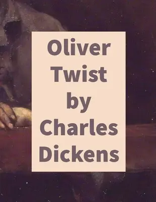 Oliver Twist par Charles Dickens - Oliver Twist by Charles Dickens