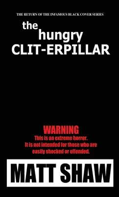 Le Clit-erpillar de la faim - The Hunger Clit-erpillar