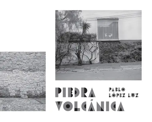 Pablo Lpez Luz : Piedra Volcnica - Pablo Lpez Luz: Piedra Volcnica