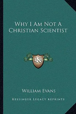 Pourquoi je ne suis pas un scientiste chrétien - Why I Am Not a Christian Scientist