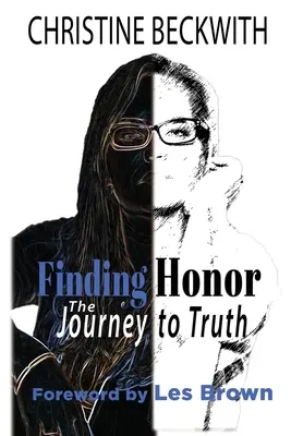 Trouver l'honneur : Le voyage vers la vérité - Finding Honor: The Journey to Truth