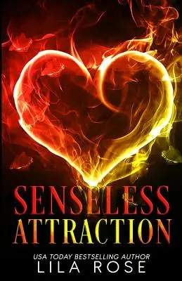 Attraction insensée - Senseless Attraction