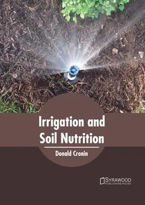 Irrigation et nutrition des sols - Irrigation and Soil Nutrition