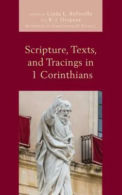 Ecritures, textes et tracés en 1 Corinthiens - Scripture, Texts, and Tracings in 1 Corinthians